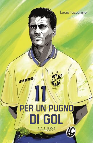Per un pugno di gol Per un pugno di gol von Pathos Edizioni