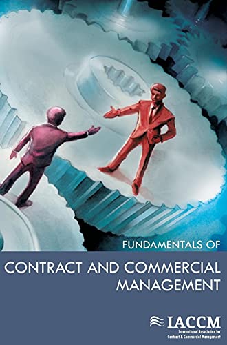 Fundamentals of Contract and Commercial Management: By IACCM, International Association for Contract and Commercial Management (IACCM Series) von Van Haren Publishing