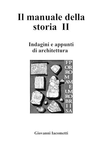 Il manuale della storia II. Indagini e appunti von Independently published
