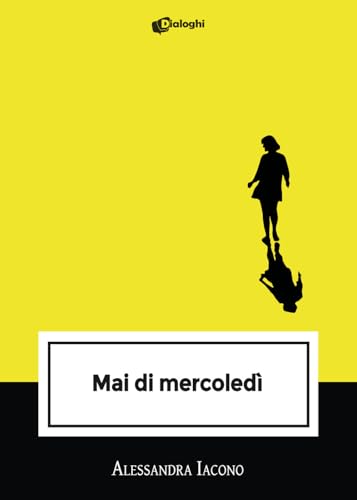 Mai di mercoledì (Intrecci) von Dialoghi