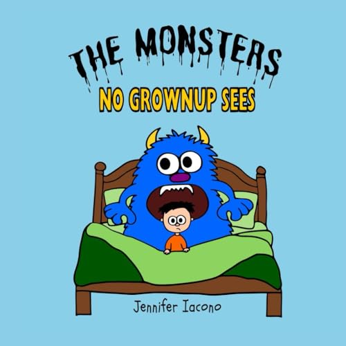The Monsters No Grownup Sees von Independent publisher