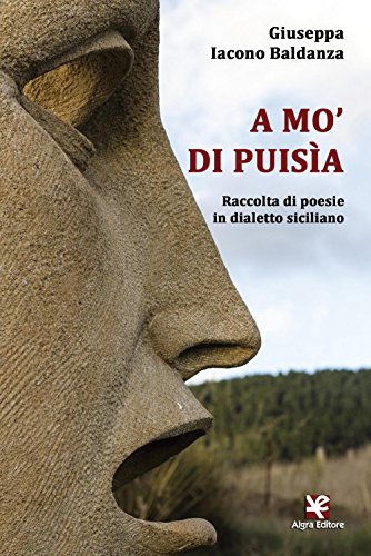 A mo' di puisìa. Raccolta di poesie in dialetto siciliano (Saccurafa) von Algra