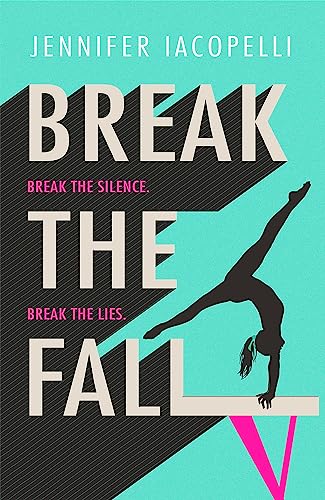 Break The Fall: A compulsive contemporary YA sports novel by author of Finding Her Edge Break The Fall: A compulsive contemporary YA sports novel by author of Finding Her Edge