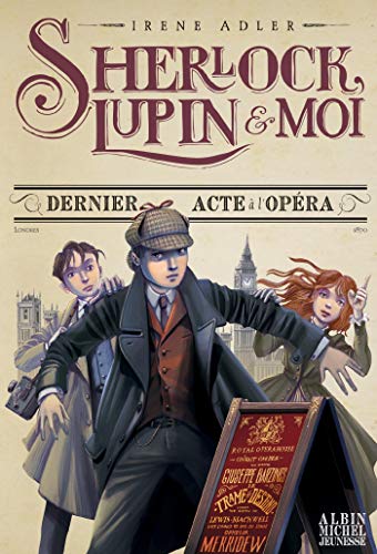 Sherlock, Lupin et moi, Tome 2 : Dernier acte à l'opéra: Sherlock, Lupin & moi - tome 2