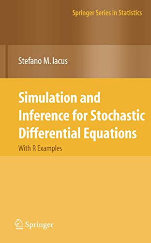 Simulation and Inference for Stochastic Differential Equations: With R Examples (Springer Series in Statistics) von Springer