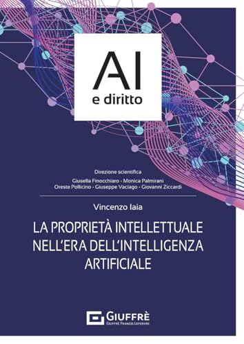 La proprietà intellettuale nell'era dell'intelligenza artificiale von Giuffrè