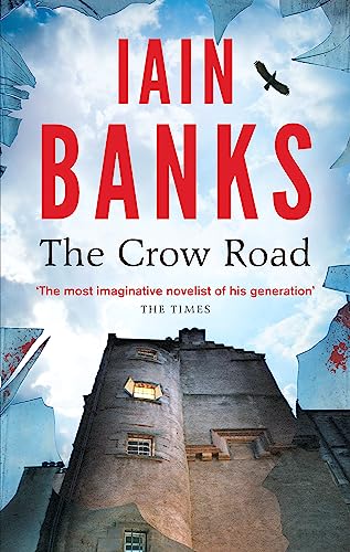 The Crow Road: 'One of the best opening lines of any novel' Guardian (Dilly's Story) The Crow Road: 'One of the best opening lines of any novel' Guardian (Dilly's Story)
