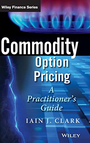 Commodity Option Pricing: A Practitioner's Guide (Wiley Finance) von Wiley