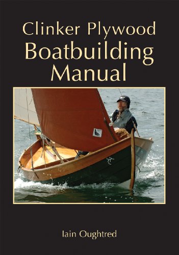 Clinker Plywood Boatbuilding Manual von Wooden Boat Publications