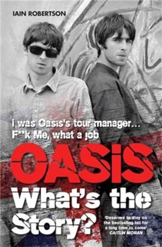 Oasis: What's the Story? von John Blake