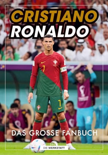 Cristiano Ronaldo: Das große Fanbuch