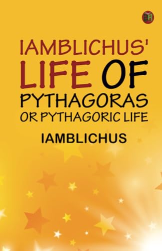 Iamblichus' Life of Pythagoras or Pythagoric Life von Zinc Read