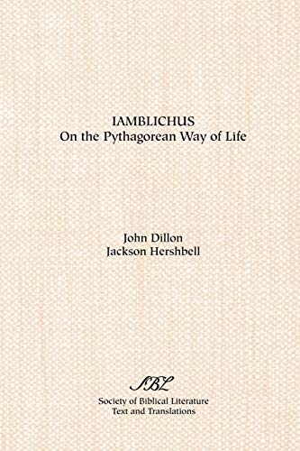 Iamblichus: On the Pythagorean Way of Life (Texts and Translations, 29, Band 29)
