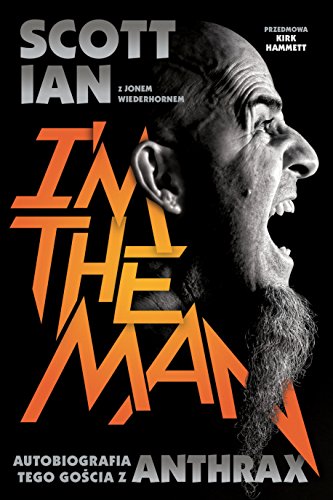 Anthrax I'm The Man: Autobiografia tego gościa z Anthrax