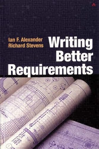 Writing Better Requirements von Addison Wesley