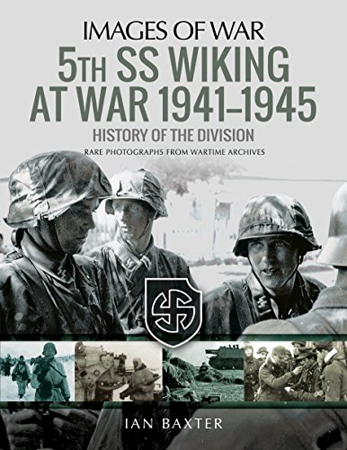 5th Ss Wiking at War 1941 - 1945: A History of the Division: Rare Photographs from Wartime Archives (Images of War)