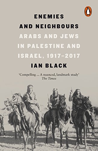 Enemies and Neighbours: Arabs and Jews in Palestine and Israel, 1917-2017 von Penguin