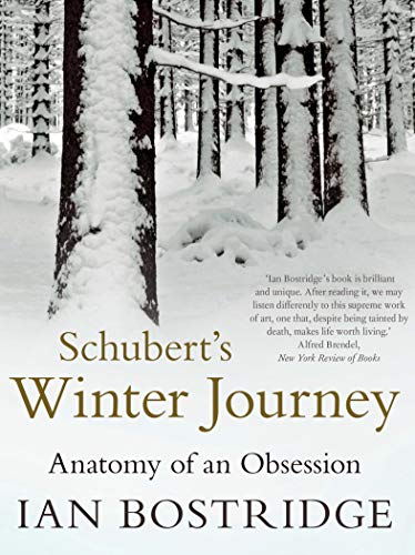 Schubert's Winter Journey: Anatomy of an Obsession Schubert's Winter Journey: Anatomy of an Obsession