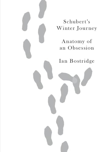 Schubert's Winter Journey: Anatomy of an Obsession von Knopf