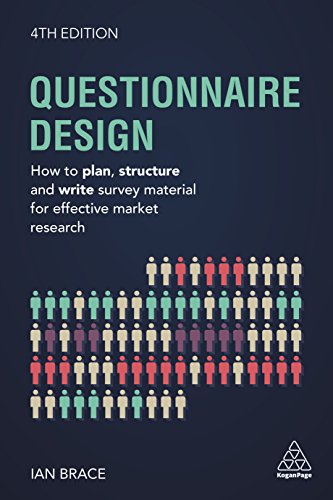 Questionnaire Design: How to Plan, Structure and Write Survey Material for Effective Market Research (Market Research in Practice) von Kogan Page