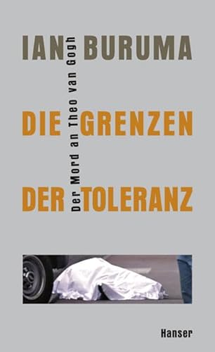 Die Grenzen der Toleranz: Der Mord an Theo van Gogh