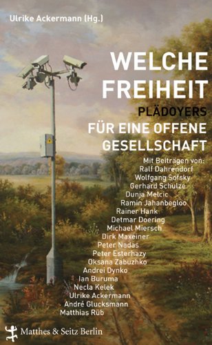 Welche Freiheit: Plädoyers für eine offene Gesellschaft von Matthes & Seitz Berlin