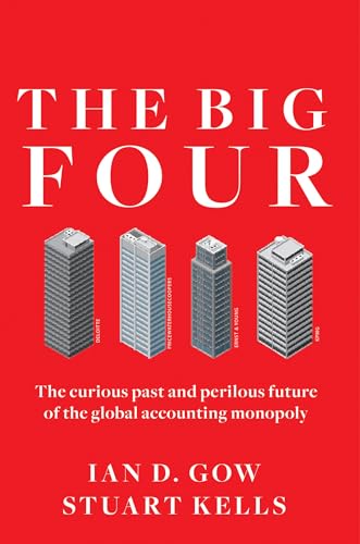 The Big Four: The Curious Past and Perilous Future of the Global Accounting Monopoly von Berrett-Koehler