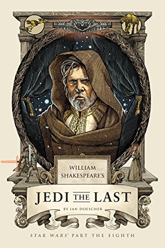 William Shakespeare's Jedi the Last: Star Wars Part the Eighth (William Shakespeare's Star Wars, Band 8) von Quirk Books