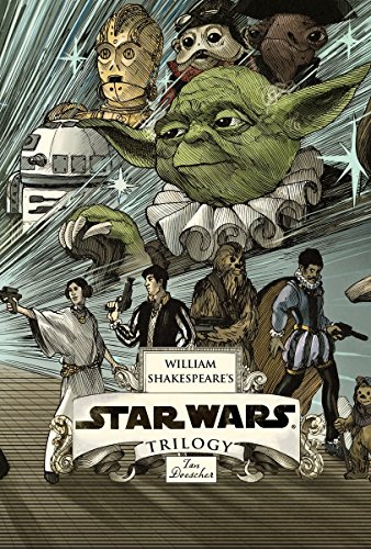 William Shakespeare's Star Wars Trilogy: The Royal Imperial Boxed Set: Includes Verily, A New Hope; The Empire Striketh Back; The Jedi Doth Return; and an 8-by-34-inch full-color poster von Quirk Books
