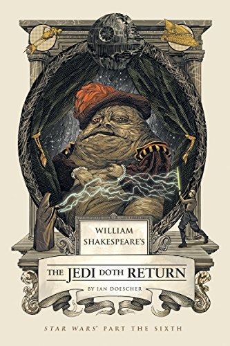 William Shakespeare's The Jedi Doth Return: Star Wars Part the Sixth (William Shakespeare's Star Wars, Band 6) von Quirk Books