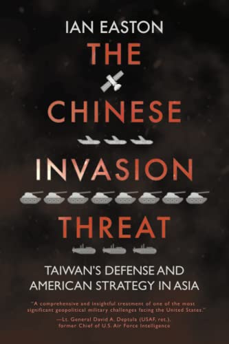 The Chinese Invasion Threat: Taiwan’s Defense and American Strategy in Asia von Eastbridge Books
