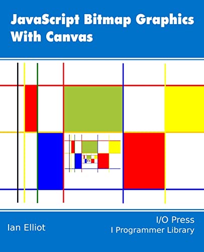 JavaScript Bitmap Graphics with Canvas von I/O Press