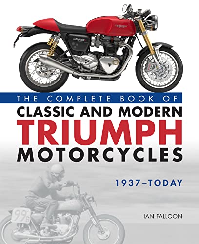 The Complete Book of Classic and Modern Triumph Motorcycles 1937-Today von Motorbooks