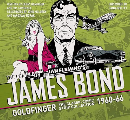 The Complete Ian Flemming's James Bond: Goldfinger: The Classic Comic Strip collection 1960-66 (James Bond: Classic Collection, Band 2) von Titan Books