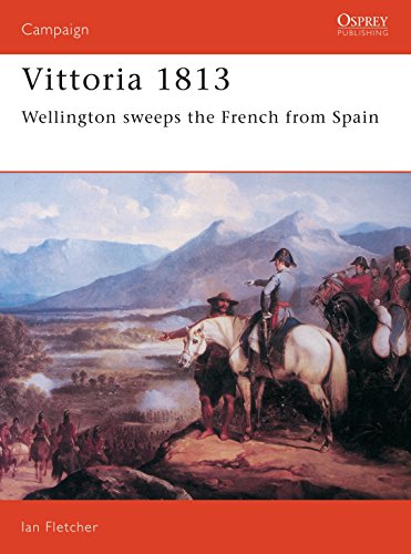 Vittoria 1813: Wellington Sweeps the French from Spain (Osprey Military Campaign Series, 59, Band 59)