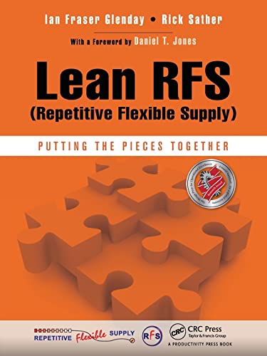 Lean RFS (Repetitive Flexible Supply): Putting the Pieces Together von CRC Press