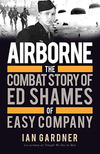 Airborne: The Combat Story of Ed Shames of Easy Company von Bloomsbury