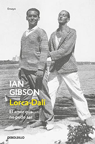 Lorca-Dalí, el amor que no pudo ser (Ensayo | Biografía)