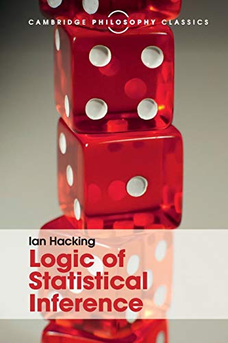 Logic of Statistical Inference (Cambridge Philosophy Classics) von Cambridge University Press