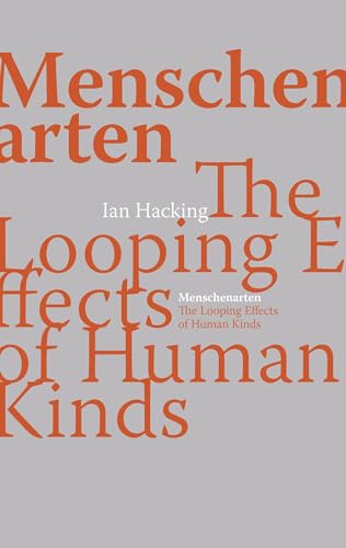 Menschenarten: The Looping Effect of Human Kinds: The Looping Effects of Human Kinds von Books on Demand GmbH