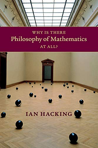 Why Is There Philosophy of Mathematics At All? von Cambridge University Press