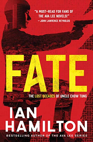 Fate: The Lost Decades of Uncle Chow Tung: Book 1 (The Lost Decades of Uncle Chow Tung, 1)