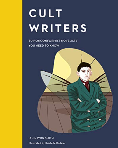 Cult Writers: 50 Nonconformist Novelists You Need to Know (Cult Figures)