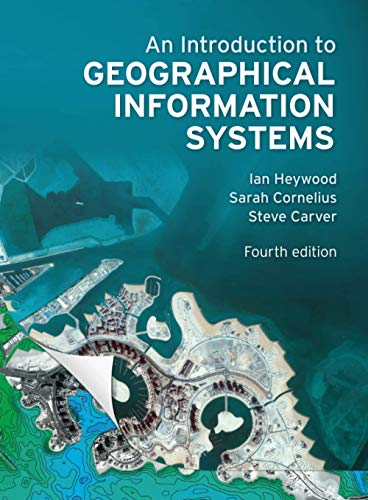 An Introduction to Geographical Information Systems (4th Edition) von Pearson