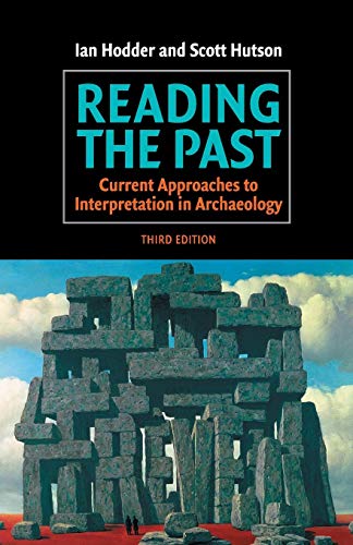 Reading the Past, Third Edition: Current Approaches to Interpretation in Archaeology von Cambridge University Press