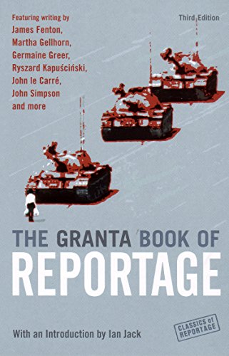The Granta Book Of Reportage (Classics of Reportage) von Granta Books