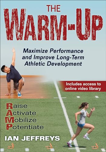 The Warm-up: Maximize Performance and Improve Long-term Athletic Development von Human Kinetics Publishers