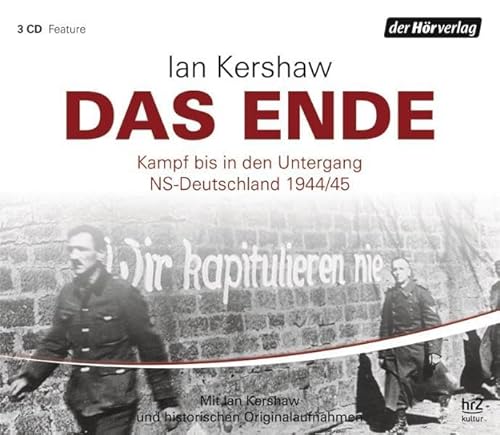 Das Ende: Kampf bis in den Untergang - NS-Deutschland 1944/45