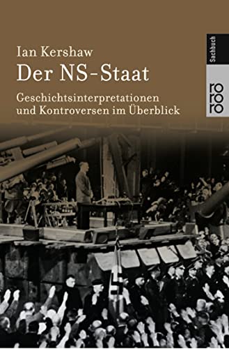 Der NS-Staat: Geschichtsinterpretationen und Kontroversen im Überblick von Rowohlt Taschenbuch