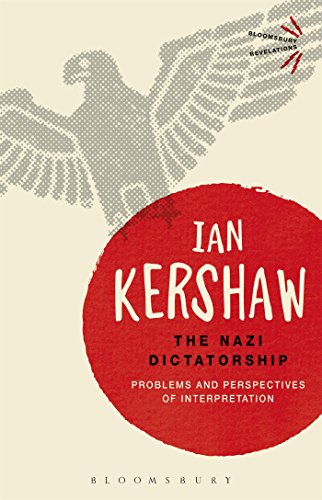 The Nazi Dictatorship: Problems and Perspectives of Interpretation (Bloomsbury Revelations) von Bloomsbury